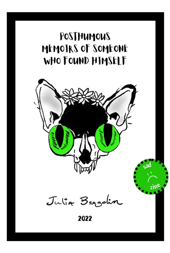 Posthumous Memoirs of Someone Who Found Himself