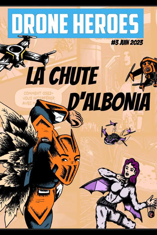 #3 DRONE HEROES LA CHUTE D'ALBONIA