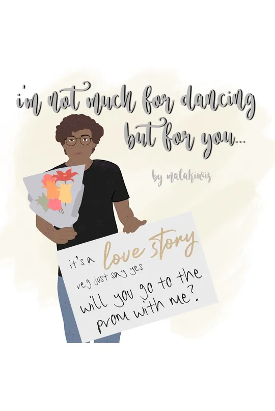 i'm not much for dancing but for you...