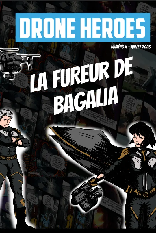 #4 DRONE HEROES : LA FUREUR DE BAGALIA