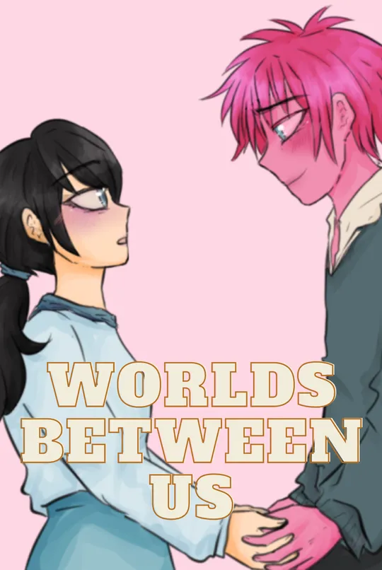 Worlds Between Us