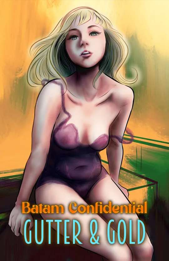 Batam Confidential: Gutter & Gold