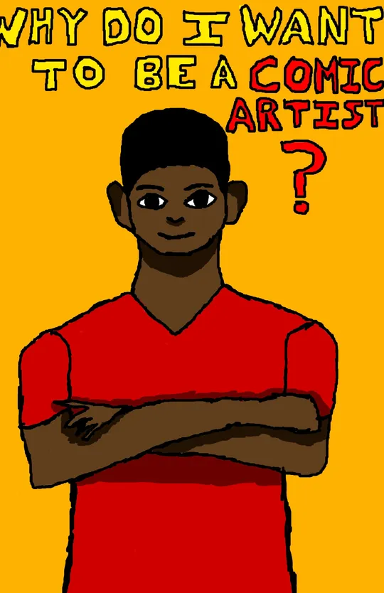 Why Do I Want To Be A Comic Artist?