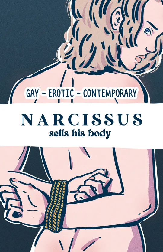 Narcissus Sells his Body