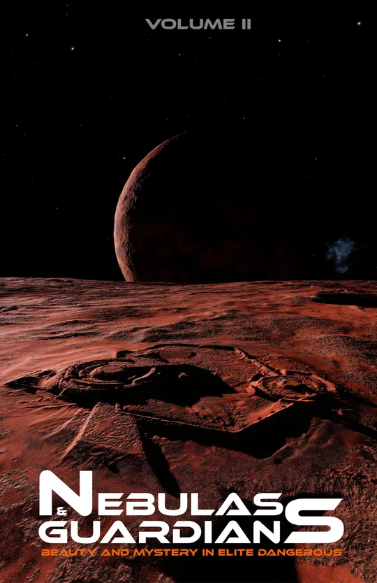 Nebulas & Guardians - Beauty and Mystery in Elite: Dangerous, Volume II