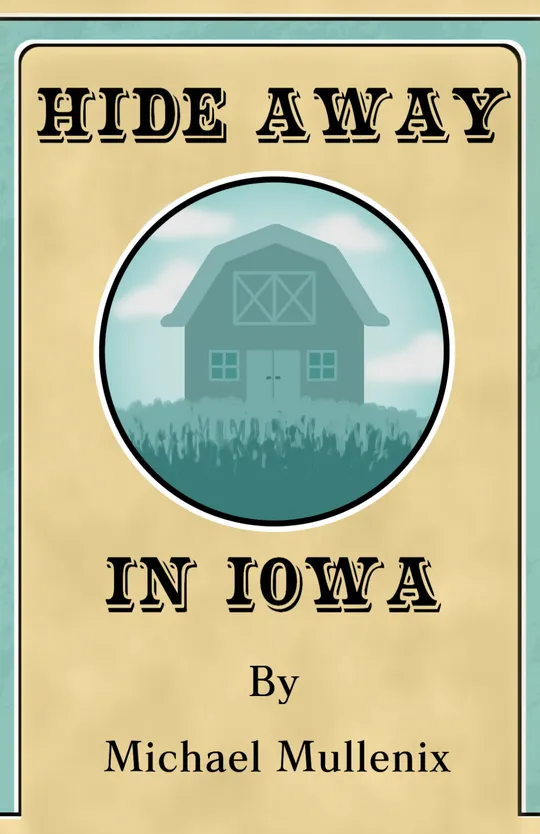 Hide Away In Iowa