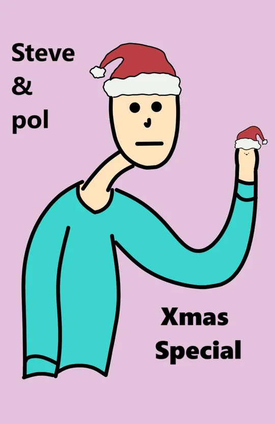Steve n pol Xmas Special