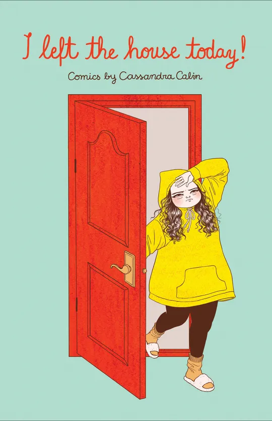 I Left the House Today!