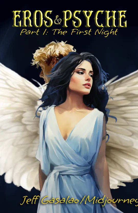 Eros and Psyche - Part 1: The First Night