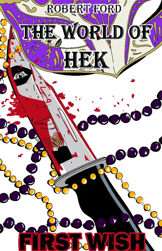 The World of Hek: First Wish