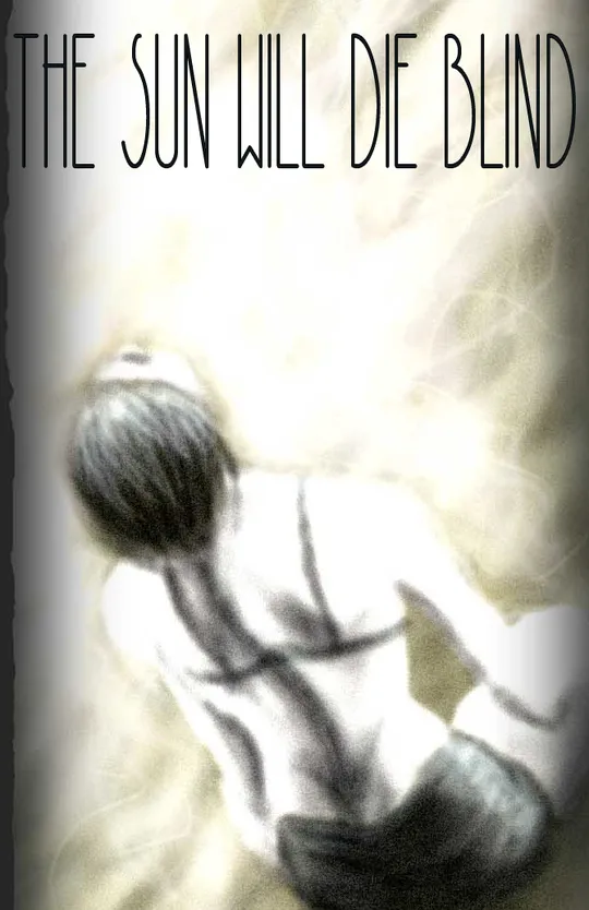 The Sun Will Die Blind