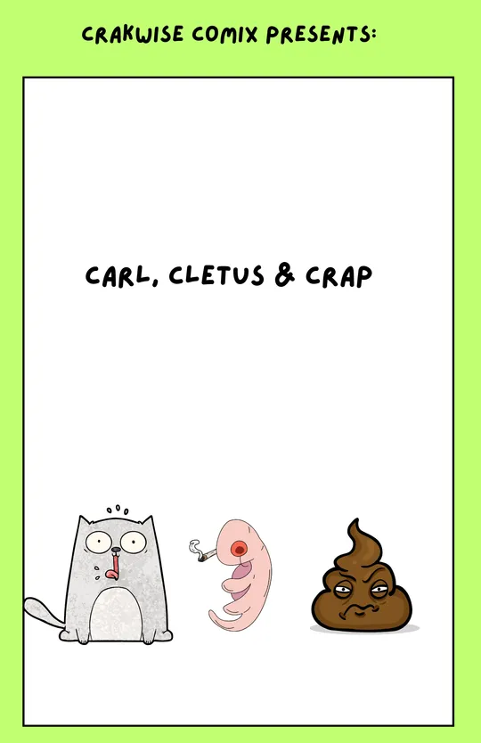 Carl, Cletus & Crap