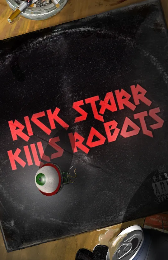Rick Starr Kills Robots!