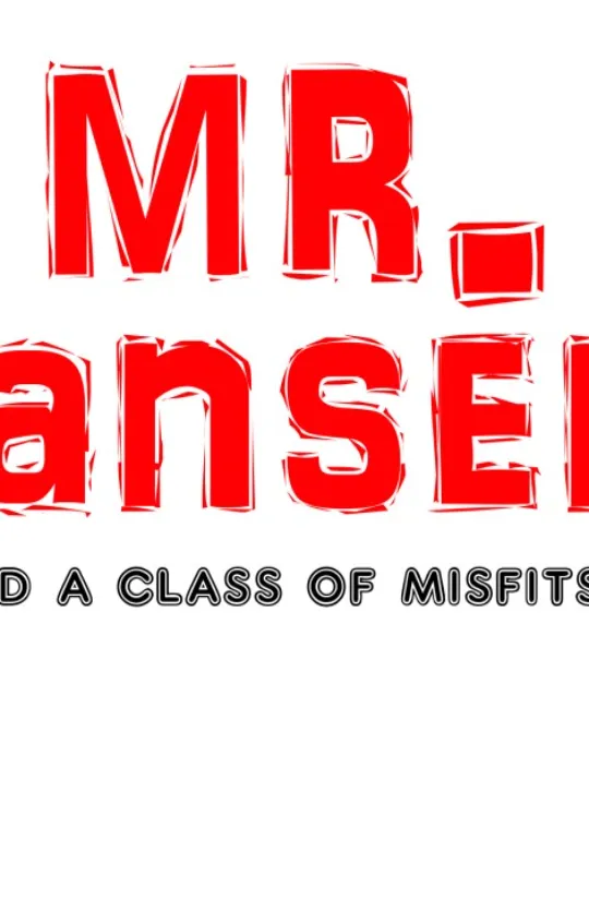 Mr. Hansen And A Class Of Misfits