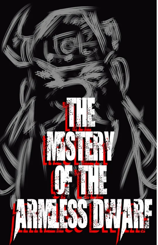 The Mistery of the Armless Dwarf