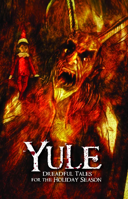 YULE: Dreadful Tales for the Holiday Season