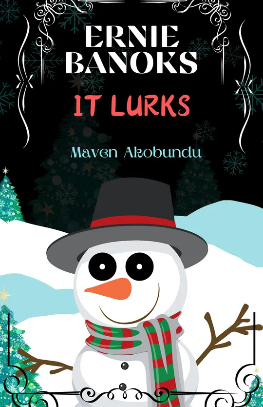 Ernie Banoks: It Lurks