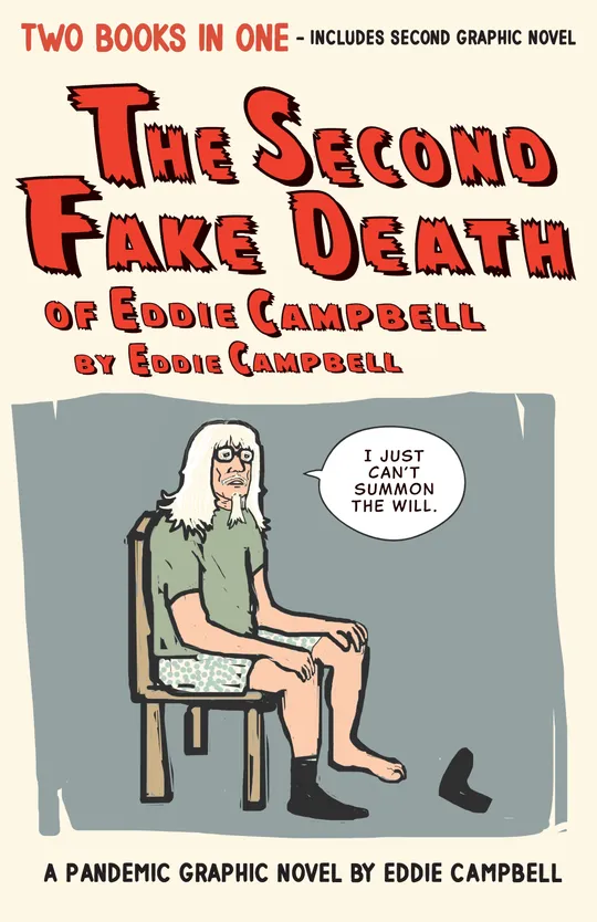 The Second Fake Death of Eddie Campbell & The Fate of the Artist