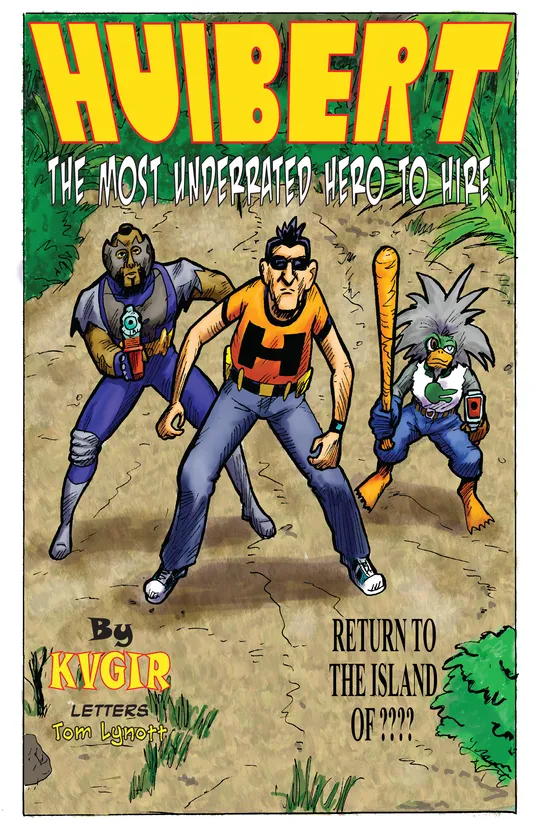 Huibert: The Most Underrated Hero to Hire Issue 2: The Return to the Island of ?????