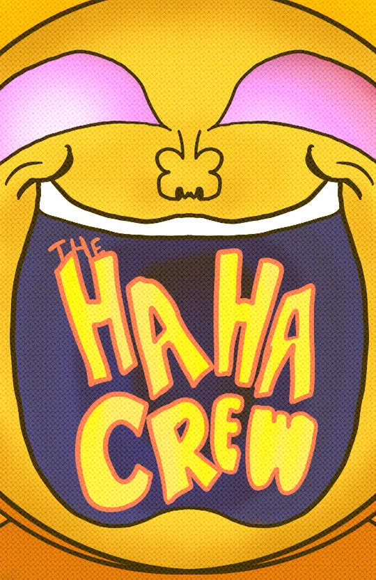 The Haha Crew