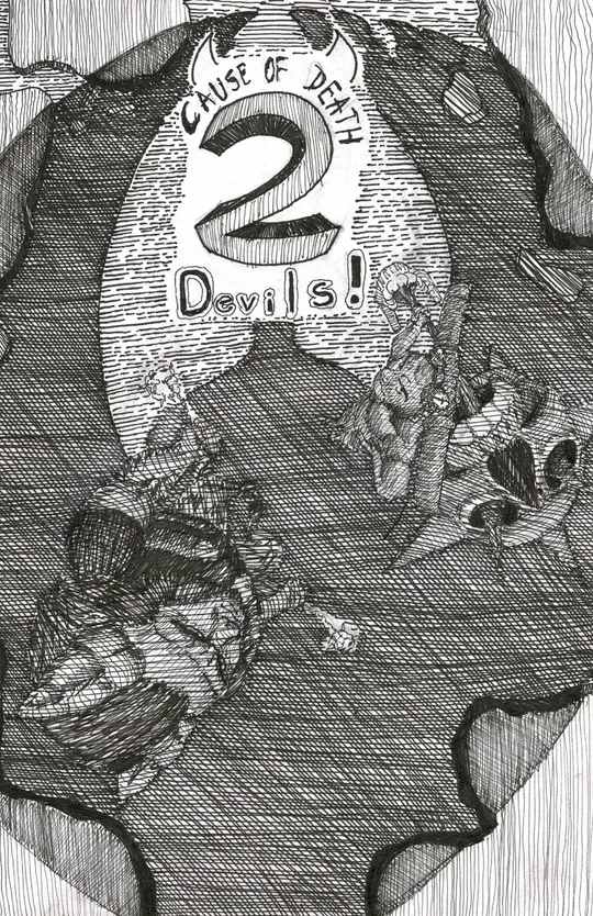 Cause of death: 2 DEVILS!