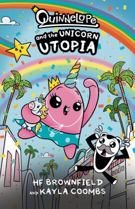 Quinnelope and the Unicorn Utopia