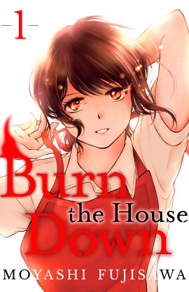 Burn the House Down