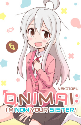 ONIMAI: I'm Now Your Sister!