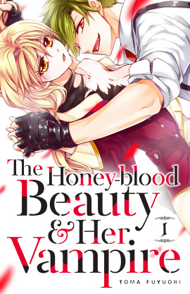 The Honey-blood Beauty & Her Vampire