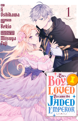 The Boy I Loved Became the Jaded Emperor