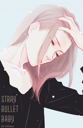 Stray Bullet Baby