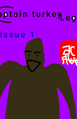Captain turkey leg Issue 1