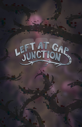 Left At Gap Junction