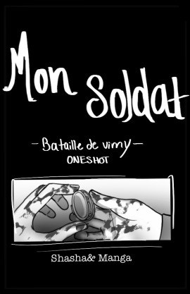 L'histoire de la Bataille de Vimy, mon soldat ||oneshot||