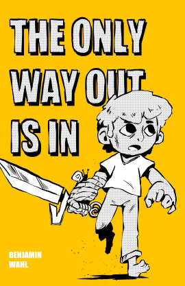 The Only Way Out is In