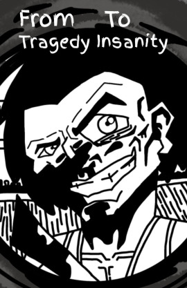 From Tragedy To Insanity