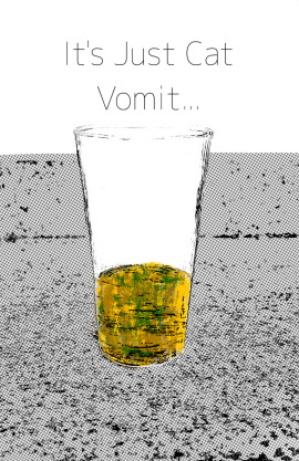 It’s just Cat Vomit…