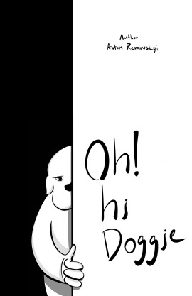 Oh! Hi Doggie