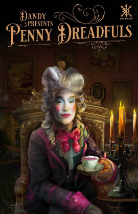 Dandy Presents: Penny Dreadfuls