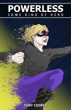 POWERLESS: Some Kind of hero
