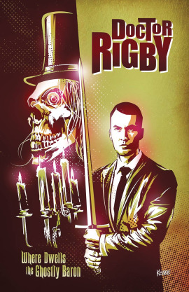 Doctor Rigby: Where Dwells the Ghostly Baron