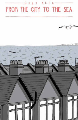 Grey Area: From The City To The Sea
