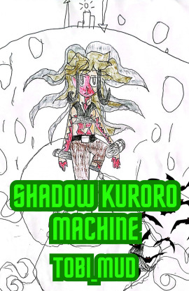 SHADOW KURORO MACHINE