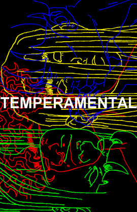 TEMPERAMENTAL