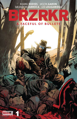 BRZRKR: A Faceful of Bullets