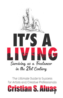 IT'S A LIVING: Surviving as a Freelancer in the 21st Century