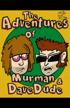 The Adventures of Murman and Dave Dude