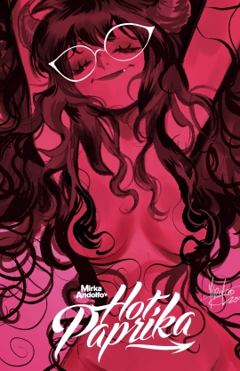 Mirka Andolfo's Hot Paprika: Omnibus