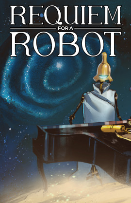 Requiem for a Robot