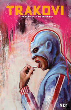 TRAKOVI : The Slav With No Remorse